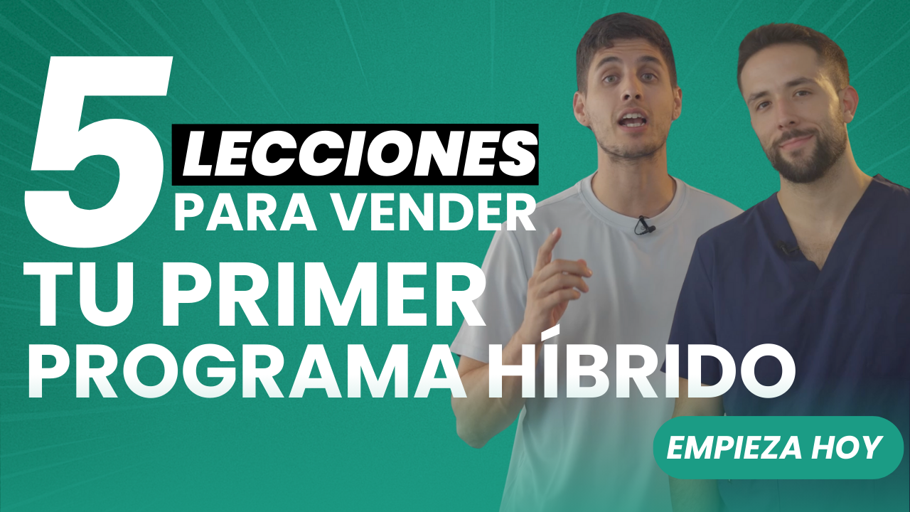 5 lecciones para VENDER tu primer programa híbrido